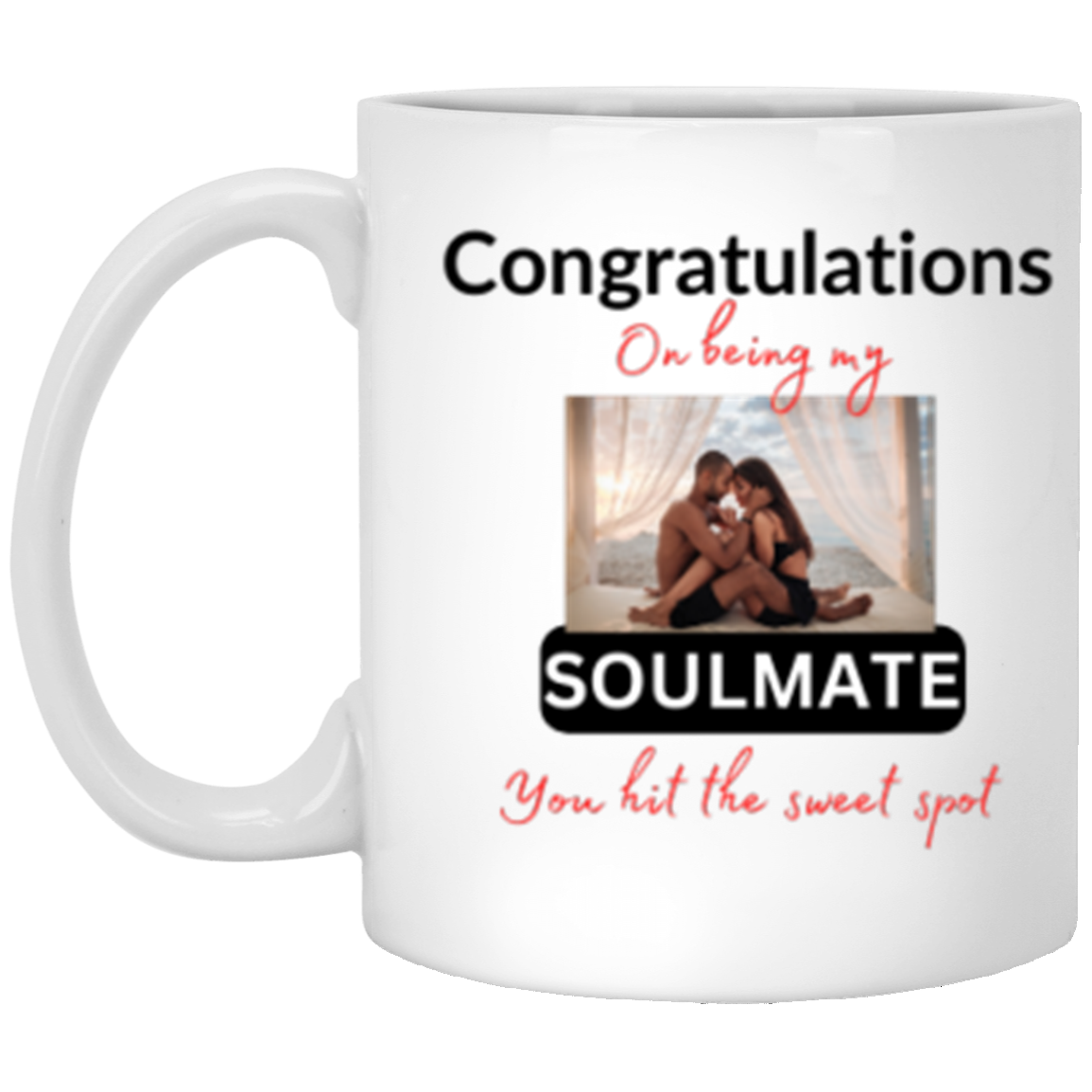 You Hit the Sweet Spot Soulmate - White Mug XP8434 11 oz.