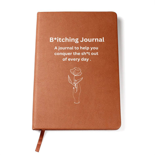 B*tching Journal