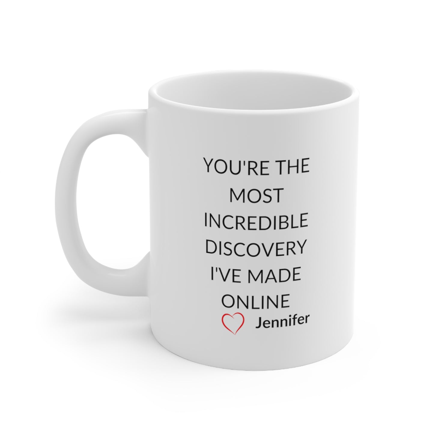 You Are The Most Incredible Discovery Online Personalized Mug