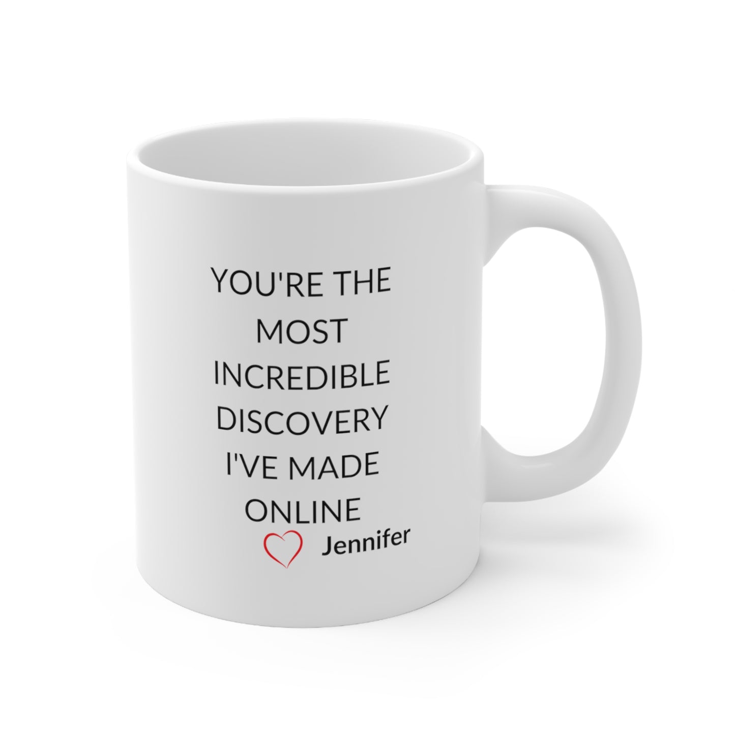 You Are The Most Incredible Discovery Online Personalized Mug