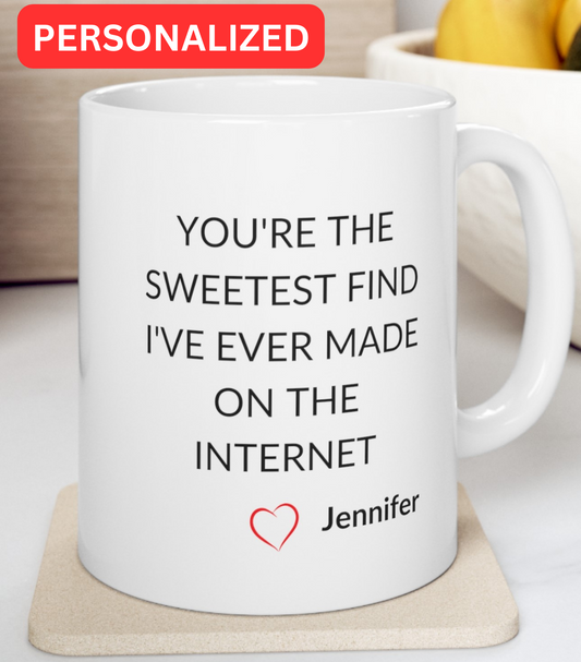 Sweetest Find On The Internet Personalized Mug