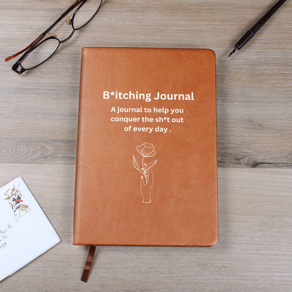 B*tching Journal