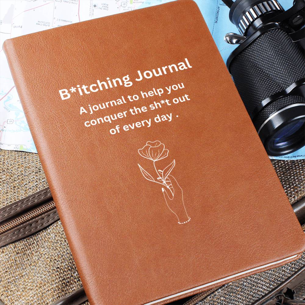 B*tching Journal