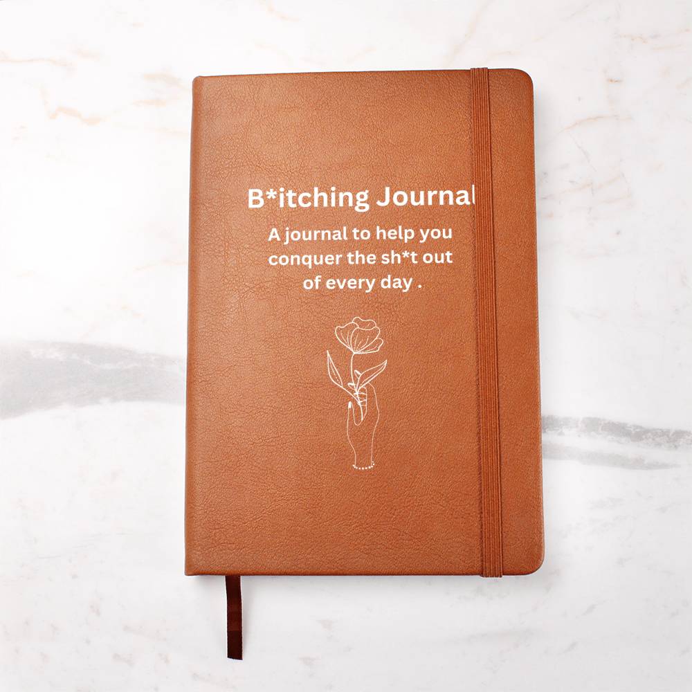 B*tching Journal