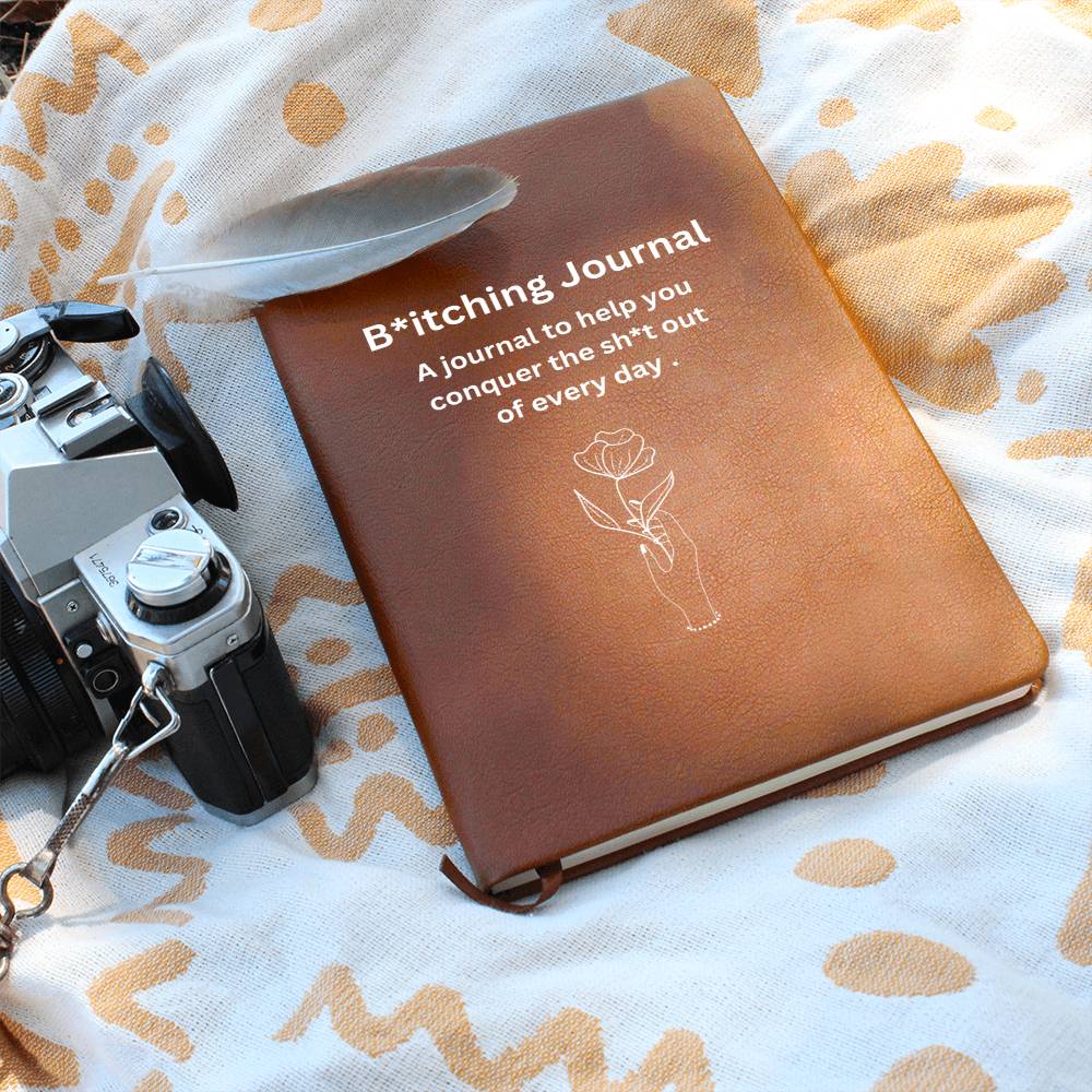 B*tching Journal