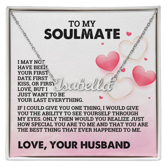 Valentine Name Necklace To My Soulmate - Love, Your Husband