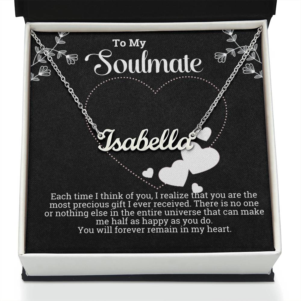 Valentine Name Necklace To My Soulmate - You Will Remain in My Heart
