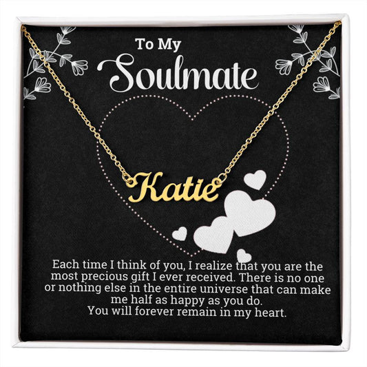 Valentine Name Necklace To My Soulmate - You Will Remain in My Heart